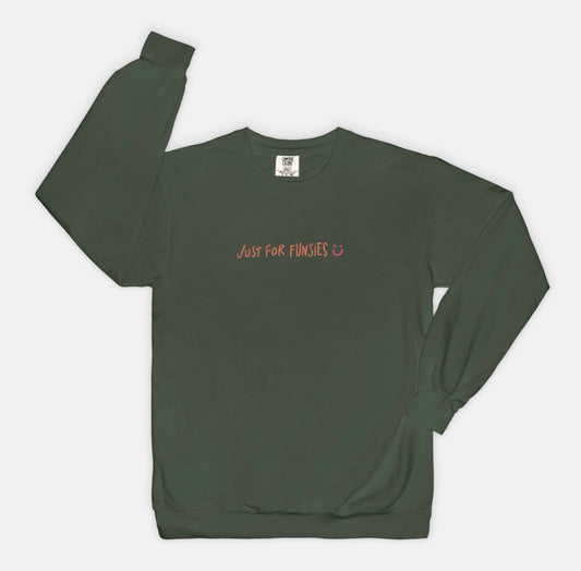 Just for funsies Comfort Colors crewneck