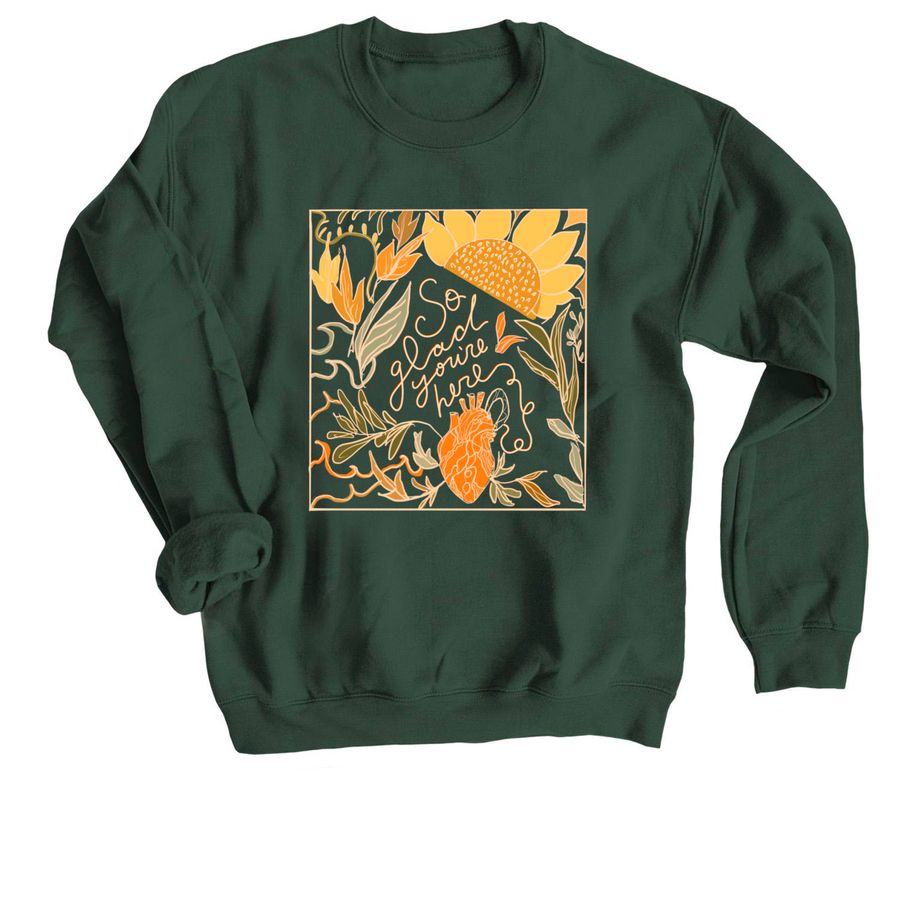 So glad you are here crewneck 2
