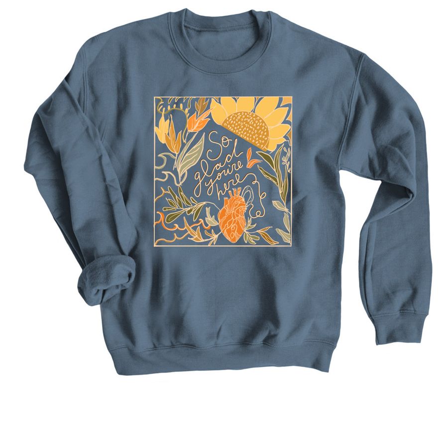 So glad you are here crewneck 2