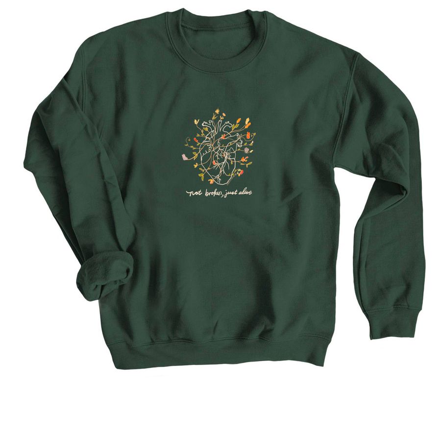 Not Broken Just Alive Crewneck