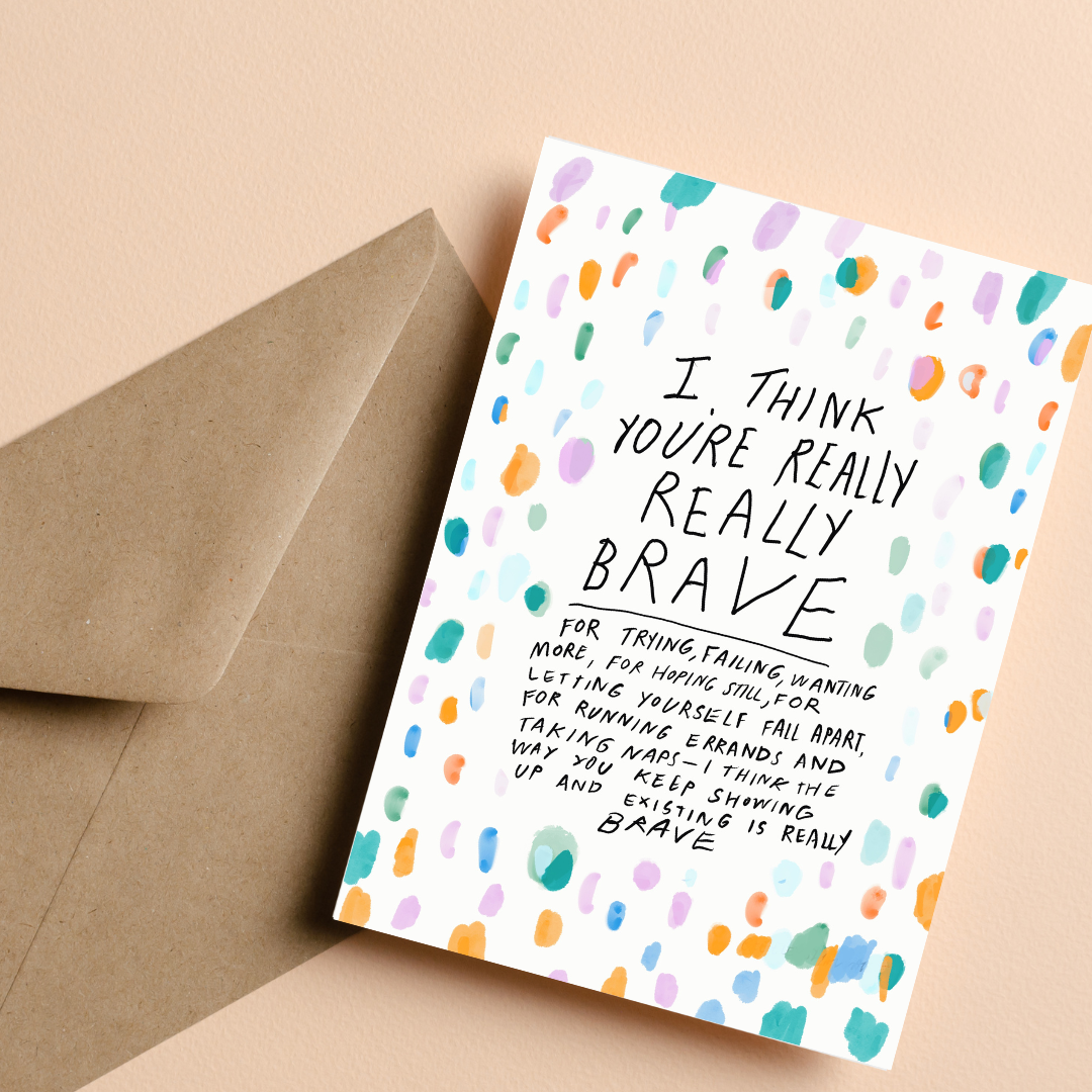 I think you’re brave digital download card